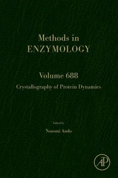 portada Crystallography of Protein Dynamics (Volume 688) (Methods in Enzymology, Volume 688) (en Inglés)