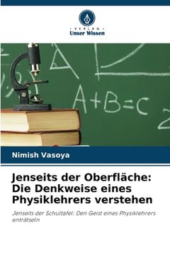 portada Jenseits der Oberfläche: Die Denkweise eines Physiklehrers verstehen (en Alemán)