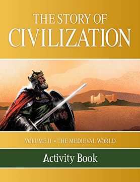 portada The Story of Civilization: Volume ii - the Medieval World Activity Book (en Inglés)
