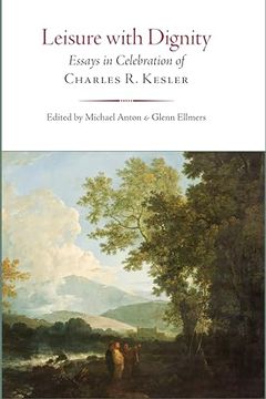 portada Leisure With Dignity: Essays in Celebration of Charles r. Kesler (en Inglés)