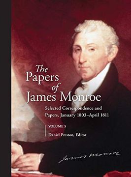 portada The Papers of James Monroe, Volume 5: Selected Correspondence and Papers, January 1803-April 1811 (in English)