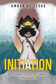 portada Initiation: My Journey to Enlightenment Through Hell (in English)