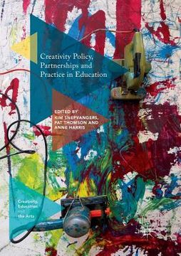 portada Creativity Policy, Partnerships and Practice in Education (en Inglés)
