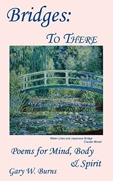 portada Bridges: To There - Poems for the Mind, Body & Spirit