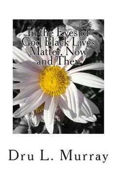 portada In The Eyes of God Black lives Matter, Now And Then (en Inglés)