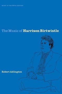 portada The Music of Harrison Birtwistle Hardback (Music in the Twentieth Century) (en Inglés)