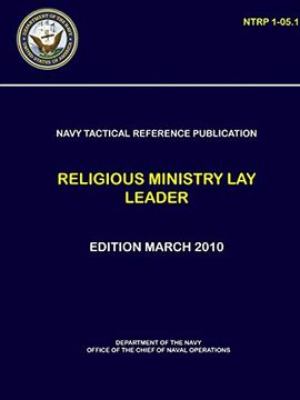 portada Navy Tactical Reference Publication: Religious Ministry lay Leader (Ntrp 1-05. 1) (en Inglés)