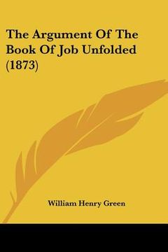 portada the argument of the book of job unfolded (1873) (en Inglés)