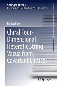 portada Chiral Four-Dimensional Heterotic String Vacua From Covariant Lattices (Springer Theses) 