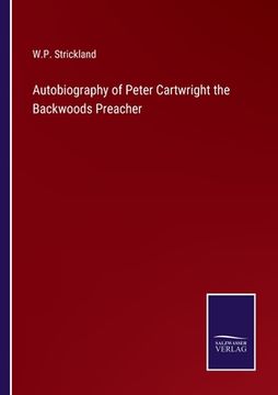 portada Autobiography of Peter Cartwright the Backwoods Preacher