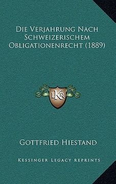 portada Die Verjahrung Nach Schweizerischem Obligationenrecht (1889) (in German)