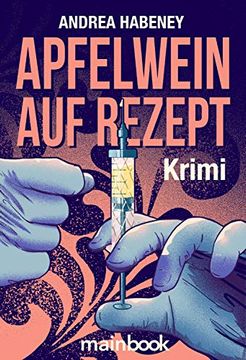 portada Apfelwein auf Rezept: Krimi (en Alemán)