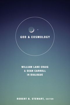 portada God and Cosmology: William Lane Craig and Sean Carroll in Dialoge (en Inglés)