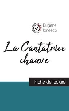 portada La Cantatrice chauve de Eugène Ionesco (fiche de lecture et analyse complète de l'oeuvre) (in French)