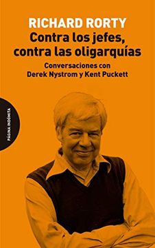 portada Contra los Jefes, Contra las Oligarquías: Conversaciones con Derek Nystrom y Kent Puckett (in Spanish)