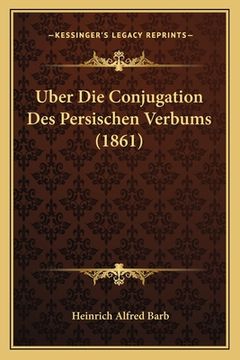 portada Uber Die Conjugation Des Persischen Verbums (1861) (in German)