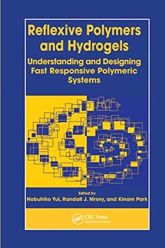 portada Reflexive Polymers and Hydrogels: Understanding and Designing Fast Responsive Polymeric Systems (in English)