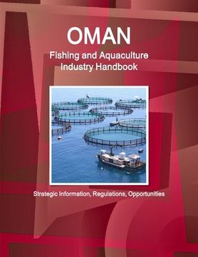 portada Oman Fishing and Aquaculture Industry Handbook - Strategic Information, Regulations, Opportunities (en Inglés)