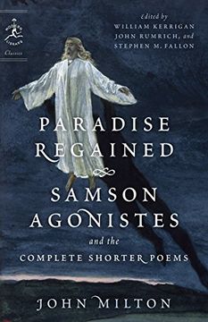 portada Paradise Regained, Samson Agonistes, and the Complete Shorter Poems (Modern Library Classics) (en Inglés)