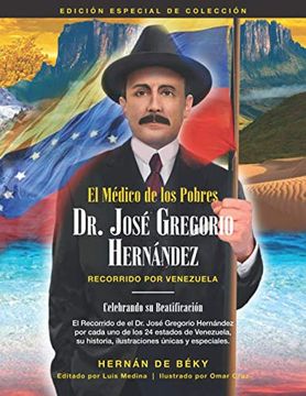 portada El Médico de los Pobres: Dr. José Gregorio Hernández: Recorrido Por Venezuela