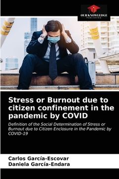 portada Stress or Burnout due to citizen confinement in the pandemic by COVID (en Inglés)