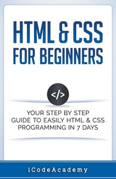 portada HTML & CSS For Beginners: Your Step by Step Guide to Easily HTML & CSS Programming in 7 Days