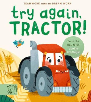 portada Try Again, Tractor! Double-Layer Lift Flaps for Double the Fun! (Teamwork Makes the Dream Work) (en Inglés)