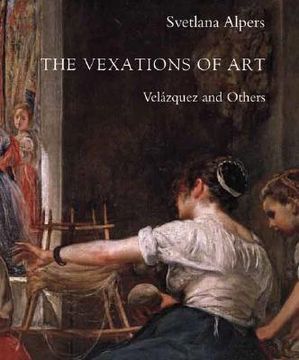 portada The Vexations of Art: Velázquez and Others 