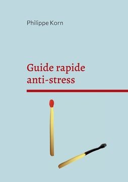 portada Guide rapide anti-stress: "pourquoi" et surtout "comment" (en Francés)