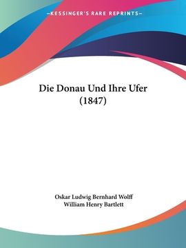 portada Die Donau Und Ihre Ufer (1847) (in German)