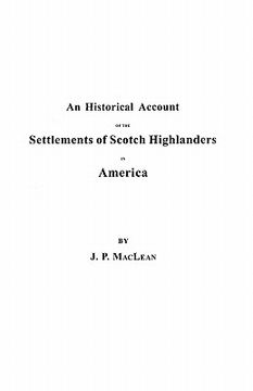 portada an historical account of the settlements of scotch highlanders in america prior to the peace of 1783, together with notices of highland regiments and (en Inglés)