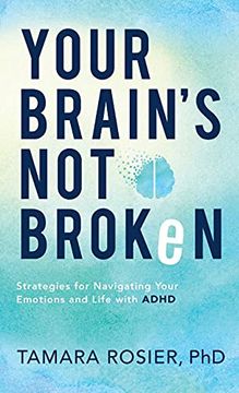 portada Your Brain's not Broken: Strategies for Navigating Your Emotions and Life With Adhd (in English)
