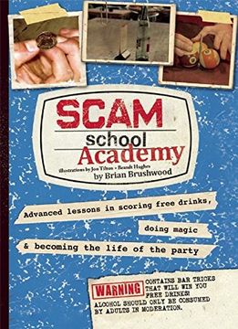 portada Scam School Academy: Advanced Lessons in Scoring Free Drinks, Doing Magic, and Becoming the Life of the Party (in English)