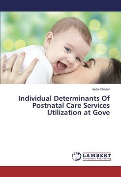 portada Individual Determinants Of Postnatal Care Services Utilization at Gove