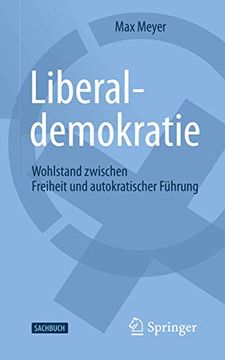 portada Liberaldemokratie: Wohlstand Zwischen Freiheit und Autokratischer Führung (in German)