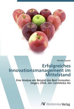 portada Erfolgreiches Innovationsmanagement im Mittelstand: Eine Analyse am Beispiel des Best Innovator- Siegers 2004, der CoreMedia AG