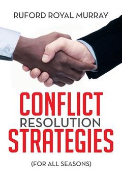portada Conflict Resolution Strategies: (For All Seasons) (en Inglés)