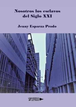 portada Nosotros los Esclavos del Siglo xxi (in Spanish)