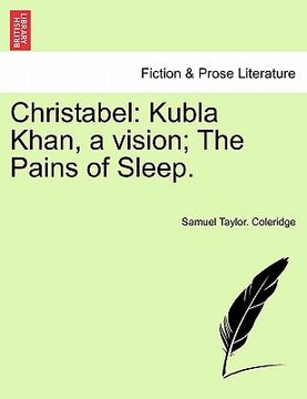 portada christabel: kubla khan, a vision; the pains of sleep.