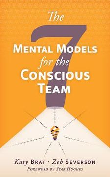 portada The Seven Mental Models for the Conscious Team (en Inglés)
