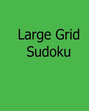 portada Large Grid Sudoku: Moderate, Large Print Sudoku Puzzles