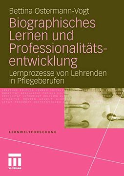 portada Biographisches Lernen und Professionalitã¤Tsentwicklung: Lernprozesse von Lehrenden in Pflegeberufen (en Alemán)