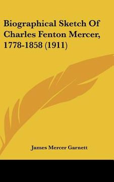 portada biographical sketch of charles fenton mercer, 1778-1858 (1911) (en Inglés)