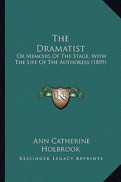 portada the dramatist: or memoirs of the stage, with the life of the authoress (1809) (en Inglés)
