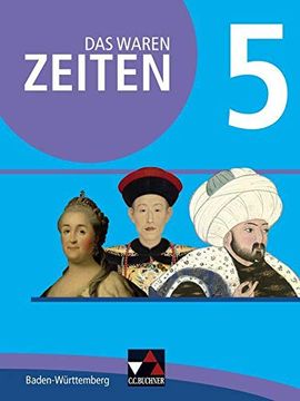 portada Das Waren Zeiten? Neue Ausgabe Baden-Württemberg / das Waren Zeiten Baden-Württemberg 5 - Neu: Jahrgangsstufe 10 (en Alemán)