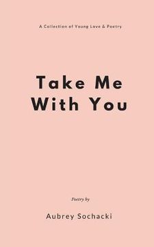 portada Take Me With You (en Inglés)