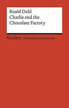 portada Charlie and the Chocolate Factory: Englischer Text mit Deutschen Worterklrungen. A2-B1 (Ger) (en Inglés)