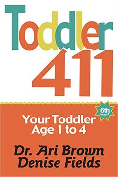 portada Toddler 411: Clear Answers & Smart Advice for Your Toddler (en Inglés)