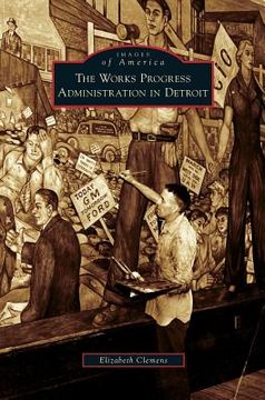portada Works Progress Administration in Detroit (in English)