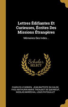 portada Lettres Édifiantes et Curieuses, Écrites des Missions Étrangères: Mémoires des Indes. (en Francés)